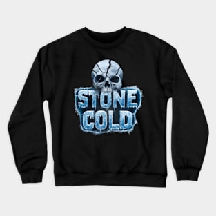 Stone Cold Crewneck Sweatshirt